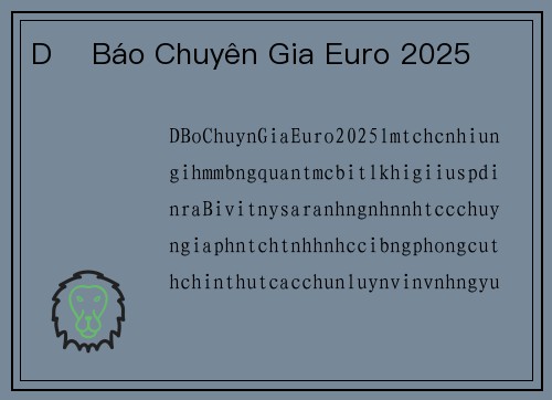 Dự Báo Chuyên Gia Euro 2025
