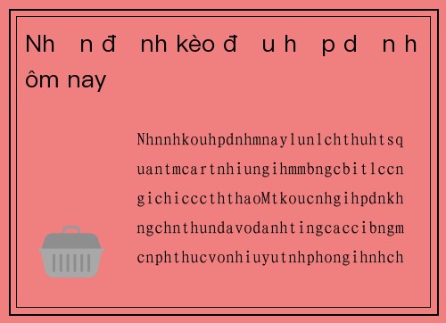 Nhận định kèo đấu hấp dẫn hôm nay