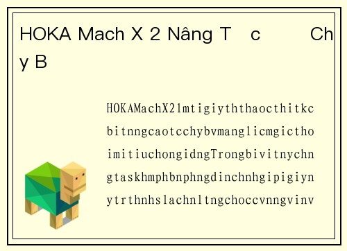 HOKA Mach X 2 Nâng Tốc Độ Chạy Bộ