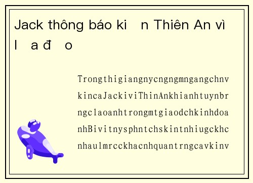 Jack thông báo kiện Thiên An vì lừa đảo