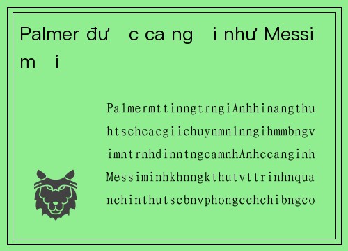 Palmer được ca ngợi như Messi mới