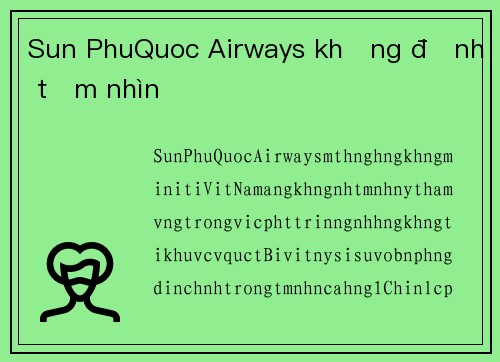 Sun PhuQuoc Airways khẳng định tầm nhìn