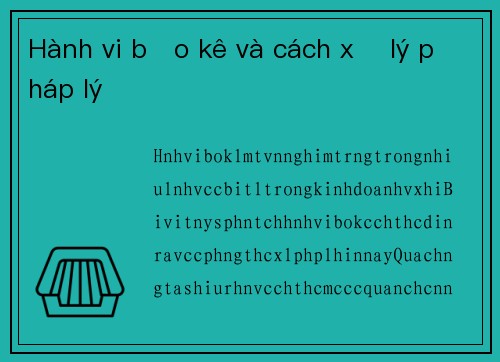 Hành vi bảo kê và cách xử lý pháp lý