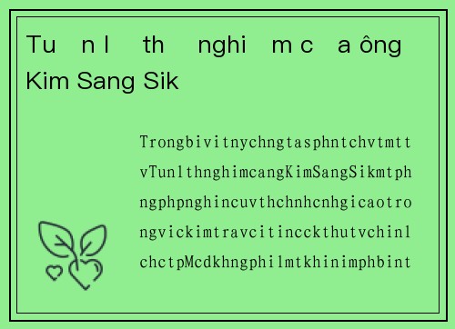 Tuần lễ thử nghiệm của ông Kim Sang Sik