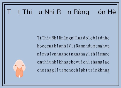 Tết Thiếu Nhi Rộn Ràng Đón Hè